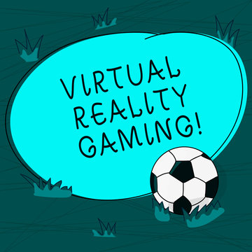 Conceptual hand writing showing Virtual Reality Gaming. Business photo text application of virtual environment to computer games Soccer Ball on the Grass and Blank Round Color Shape photo