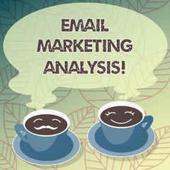 Conceptual hand writing showing Email Marketing Analysis. Business photo text Examining the sending of messages to customer Cup Saucer for His and Hers Coffee Face icon with Steam