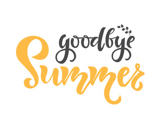 Goodbye Summer text. Calligraphy, lettering, quote design. Typography for greeting cards, posters and banners. Isolated vector illustration