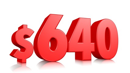 640$ Six hundred forty price symbol. red text number 3d render with dollar sign on white background