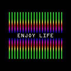 Enjoy LIFE - Vector illustration design for banner, t-shirt graphics, fashion prints, slogan tees, stickers, cards, poster, emblem and other creative uses