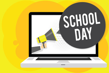 Conceptual hand writing showing School Day. Business photo showcasing starts from seven or eight am to three pm get taught there Man holding Megaphone computer screen talking speech bubble