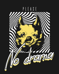 No drama please. Vector hand drawn illustration of chihuahua isolated.
