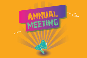 Conceptual hand writing showing Annual Meeting. Business photo text Yearly gathering of an organization interested shareholders.
