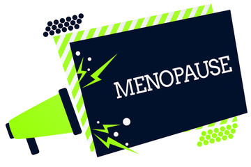 Conceptual hand writing showing Menopause. Business photo showcasing Period of permanent cessation or end of menstruation cycle Megaphone green striped frame important message speak loud