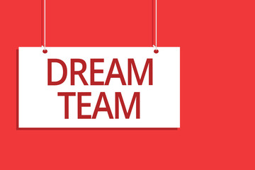 Word writing text Dream Team. Business concept for Prefered unit or group that make the best out of a person Hanging board message communication open close sign orange background