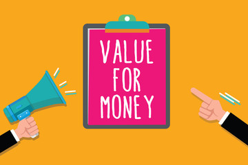 Writing note showing Value For Money. Business photo showcasing reference to something is well worth the money spent on it.
