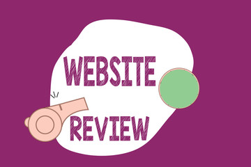 Handwriting text writing Website Review. Concept meaning Reviews that can be posted about businesses and services.