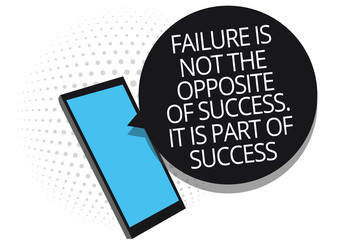 Fototapeta premium Conceptual hand writing showing Failure Is Not The Opposite Of Success. It Is Part Of Success. Business photo showcasing Make Progress Cell phone receiving text messages chats using applications