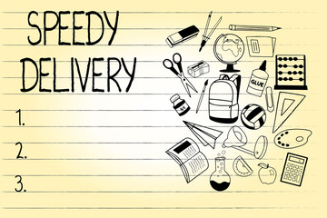 Word writing text Speedy Delivery. Business concept for provide products in fast way or same day shipping overseas.