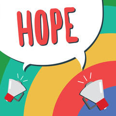 Text sign showing Hope. Conceptual photo Feeling of expectation Desire for a certain good thing to happen.