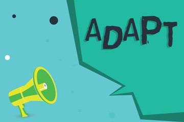 Writing note showing Adapt. Business photo showcasing Make suitable for a new use or purpose Adjusted to this condition.