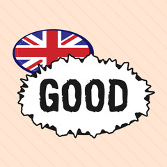 Word writing text Good. Business concept for Appropriate to a certain purpose Expressing approval showing kindness.