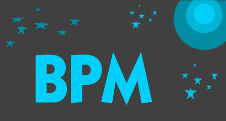 Handwriting text writing Bpm. Concept meaning Discipline of improving a business process Executing improvements.