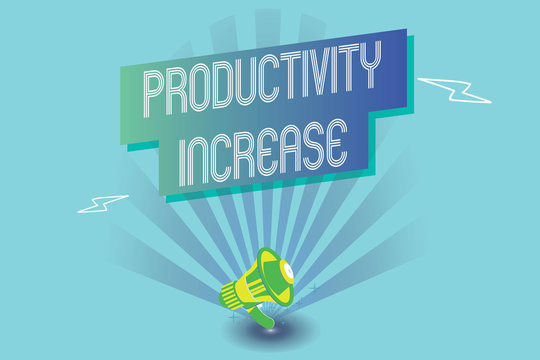 Writing note showing Productivity Increase. Business photo showcasing get more things done Output per unit of Product Input.