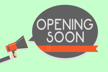 Conceptual hand writing showing Opening Soon. Business photo showcasing Going to be available or accessible in public anytime shortly Man holding megaphone loudspeaker speech bubble message loud