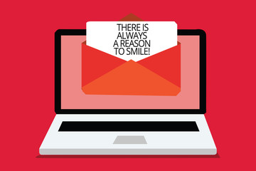 Writing note showing There Is Always A Reason To Smile. Business photo showcasing Positive thinking good attitude energy Computer receiving email important message envelope with paper virtual
