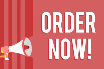 Word writing text Order Now. Business concept for service restaurants or stores provide to get what you need home Megaphone loudspeaker red stripes important message speaking out loud