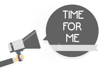 Word writing text Time For Me. Business concept for I will take a moment to be with myself Meditate Relax Happiness Man holding megaphone loudspeaker gray speech bubble white background
