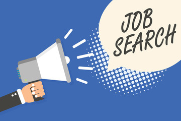 Conceptual hand writing showing Job Search. Business photo text An act of person to find work suited for his profession Man holding megaphone loudspeaker speech bubble blue background