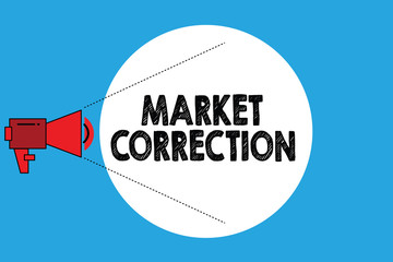 Writing note showing Market Correction. Business photo showcasing When prices fall 10 percent from the 52 week high.