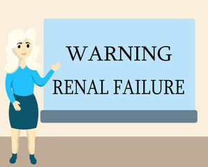 Writing note showing Warning Renal Failure. Business photo showcasing stop Filtering Excess Waste Acute Kidney malfunction.