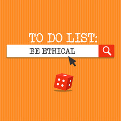 Handwriting text writing To Do List Be Ethical. Concept meaning plan or reminder that is built in an ethical culture.