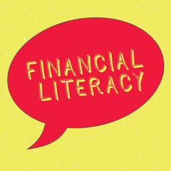Word writing text Financial Literacy. Business concept for Understand and knowledgeable on how money works.