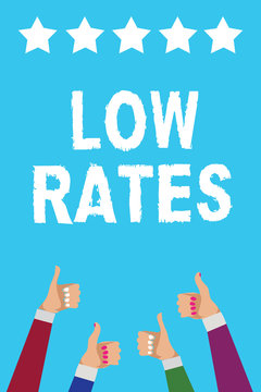 Writing Note Showing Low Rates. Business Photo Showcasing A Cost Of An Item Or Service Which Is Usualy At Its Smallest Price Men Women Hands Thumbs Up Approval Five Stars Info Blue Background