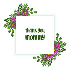 Thank you mommy, shape pattern frame, crowd of purple floral frame. Vector