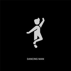 Fototapeta na wymiar white dancing man vector icon on black background. modern flat dancing man from people concept vector sign symbol can be use for web, mobile and logo.