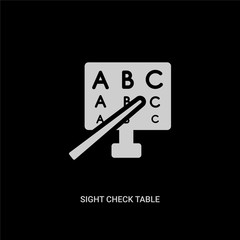 white sight check table vector icon on black background. modern flat sight check table from medical concept vector sign symbol can be use for web, mobile and logo.