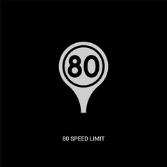 white 80 speed limit vector icon on black background. modern flat 80 speed limit from maps and flags concept vector sign symbol can be use for web, mobile and logo.