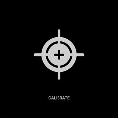 white calibrate vector icon on black background. modern flat calibrate from computer concept vector sign symbol can be use for web, mobile and logo.