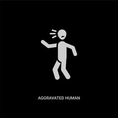 white aggravated human vector icon on black background. modern flat aggravated human from feelings concept vector sign symbol can be use for web, mobile and logo.