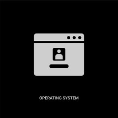 white operating system vector icon on black background. modern flat operating system from electronic devices concept vector sign symbol can be use for web, mobile and logo.