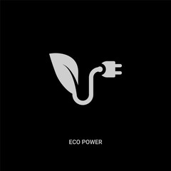 white eco power vector icon on black background. modern flat eco power from ecology concept vector sign symbol can be use for web, mobile and logo.