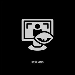 white stalking vector icon on black background. modern flat stalking from cyber concept vector sign symbol can be use for web, mobile and logo. © Meth Mehr