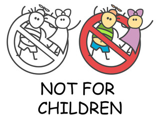 Funny vector stick boy and girl in children's style. Not for children sign red prohibition. Stop symbol. Prohibition icon sticker for area places. Isolated on white background.