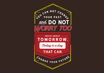 Focus on Today: The Day That Can Change Your Future (Past, Present, Future)