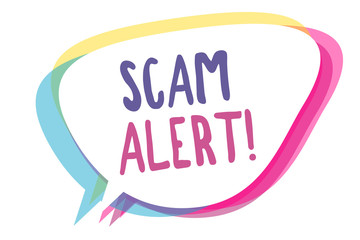 Writing note showing Scam Alert. Business photo showcasing warning someone about scheme or fraud notice any unusual Speech bubble idea message reminder shadows important intention saying