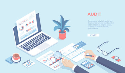 Auditing concepts. Businessman auditor inspects financial documents and fill a report form. Man's hand with magnifier. Laptop, graphics, charts, calendar, calculator. Desktop. Isometric 3d vector