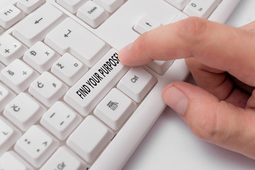 Text sign showing Find Your Purpose. Business photo showcasing reason for something is done or for...