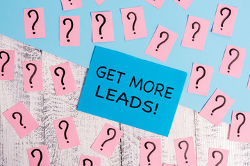 Word writing text Get More Leads. Business photo showcasing initiation consumer interest or enquiry...