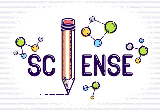 Science word with pencil instead of letter I and molecule, physics and chemistry concept, vector conceptual creative logo or poster made with special font.
