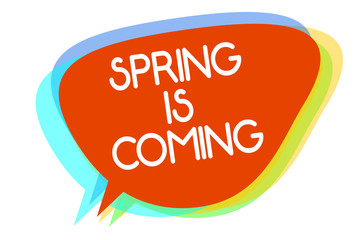 Conceptual hand writing showing Spring Is Coming. Business photo showcasing After winter season is approaching Enjoy nature flowers sun Multiline text layer design pattern red background think