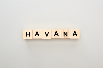 top view of wooden blocks with Havana lettering on grey background