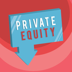 Handwriting text writing Private Equity. Concept meaning Capital that is not listed on a public exchange Investments.