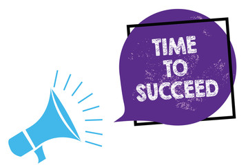 Conceptual hand writing showing Time To Succeed. Business photo text Thriumph opportunity Success Achievement Achieve your goals Megaphone loudspeaker speaking loud screaming purple speech bubble