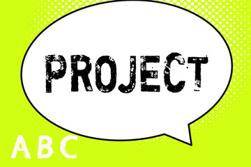 Text sign showing Project. Conceptual photo Planned work activity Study of particular subject Creative job.